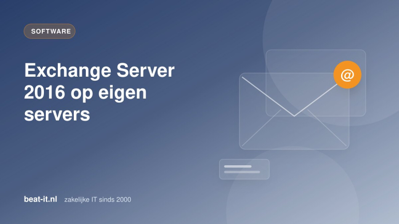 Exchange Server 2016: werk overal en slimmer met zakelijke e-mail op uw eigen servers