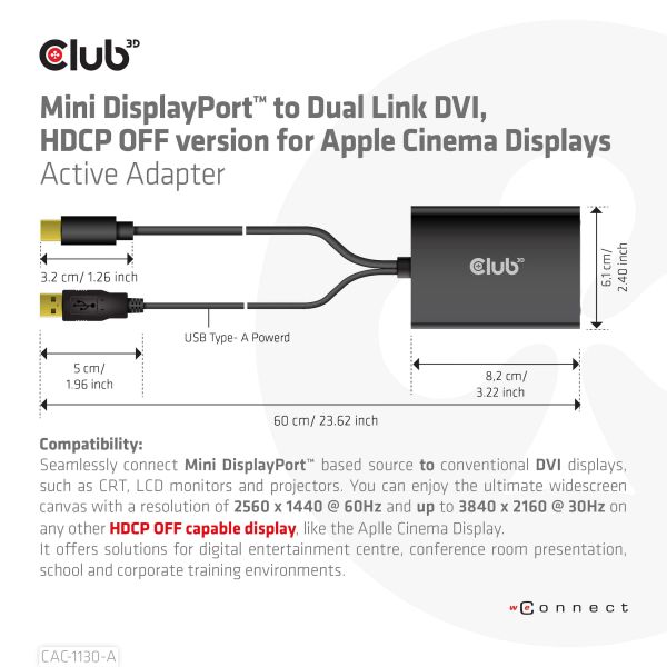 CLUB3D Mini DisplayPort to Dual Link DVI, HDCP OFF version for Apple Cinema Displays Active Adapter (CAC-1130-A)